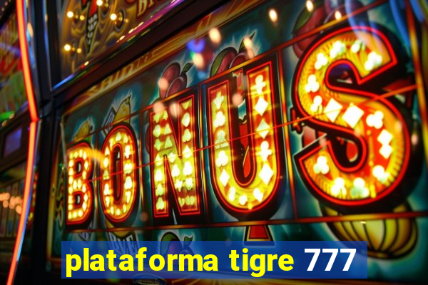 plataforma tigre 777