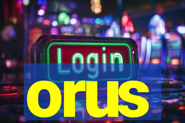 orus