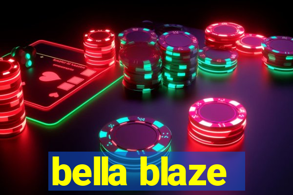 bella blaze