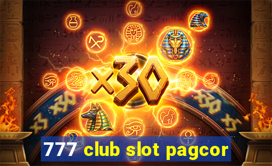 777 club slot pagcor