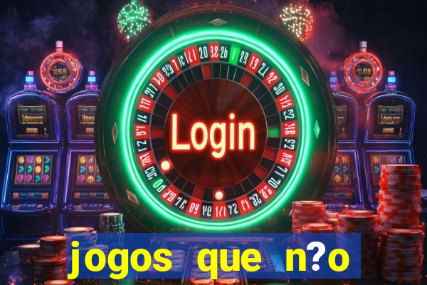 jogos que n?o precisa investir para ganhar dinheiro