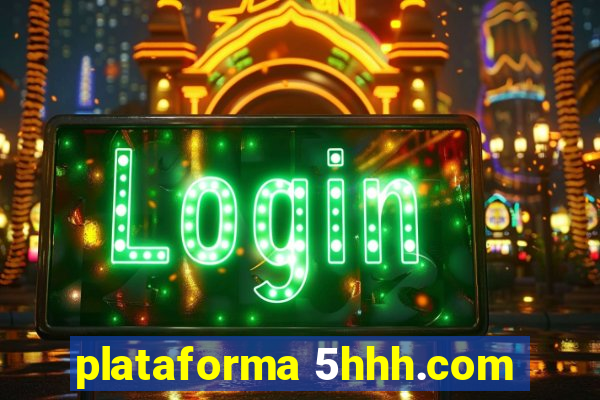 plataforma 5hhh.com