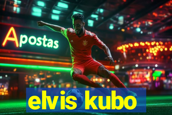 elvis kubo