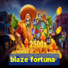 blaze fortuna