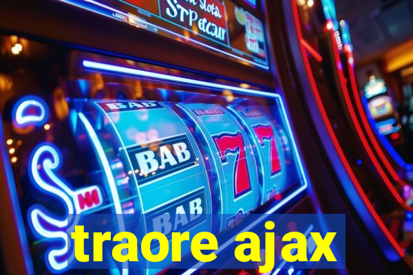 traore ajax