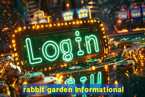 rabbit garden Informational