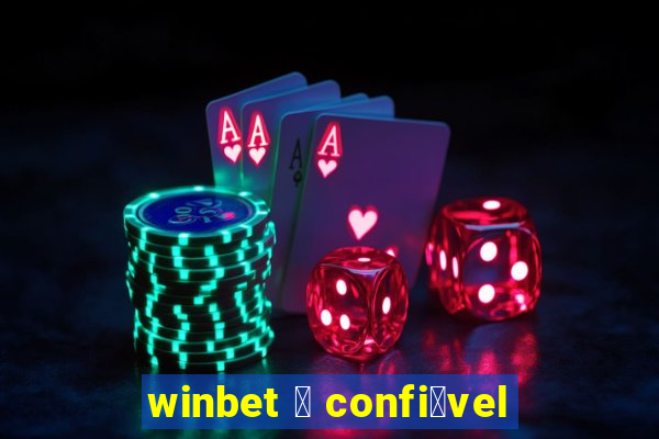 winbet 茅 confi谩vel