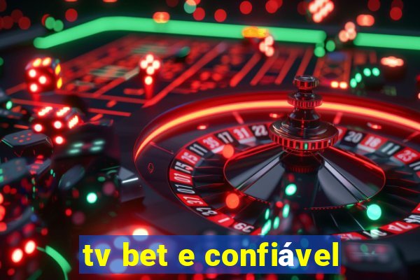 tv bet e confiável