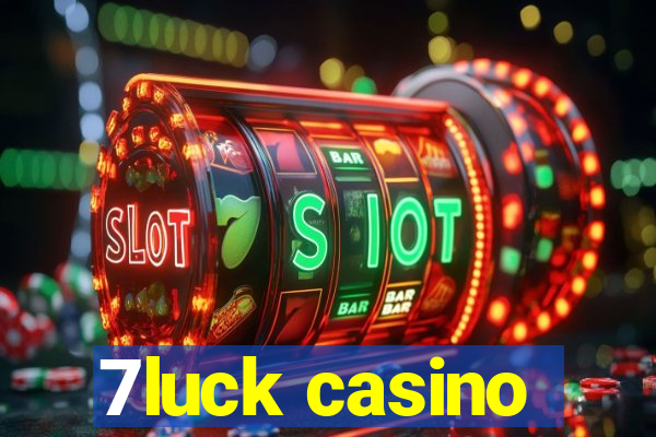 7luck casino