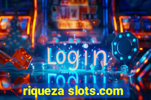 riqueza slots.com