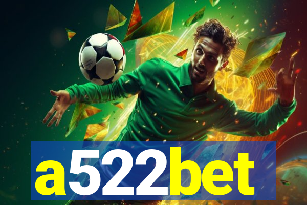 a522bet