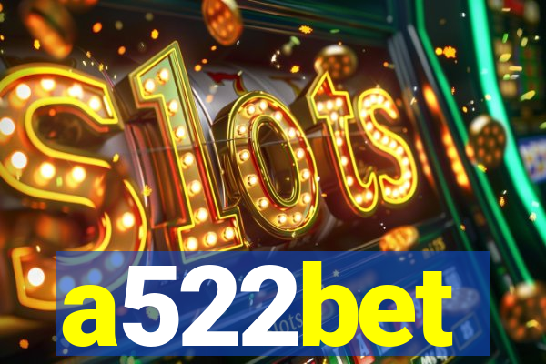 a522bet