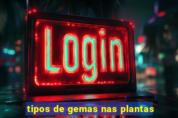 tipos de gemas nas plantas