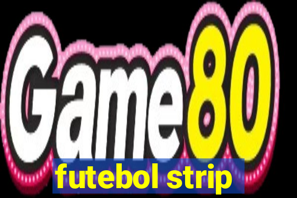 futebol strip