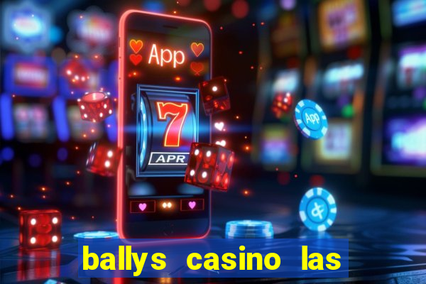 ballys casino las vegas nevada