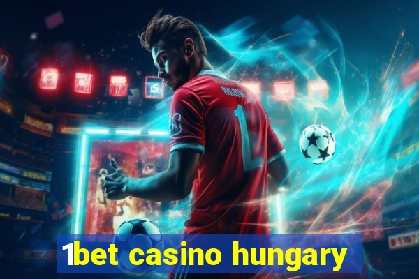 1bet casino hungary