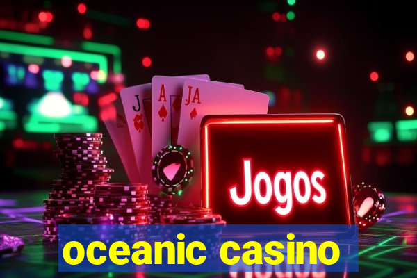 oceanic casino