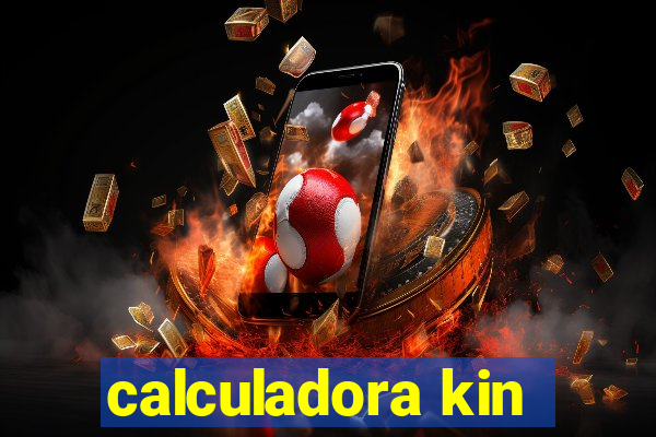 calculadora kin