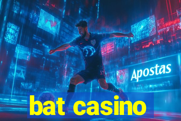 bat casino