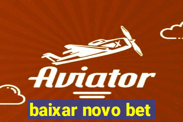 baixar novo bet