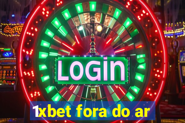 1xbet fora do ar