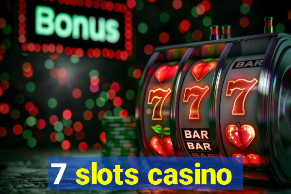 7 slots casino