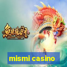 mismi casino