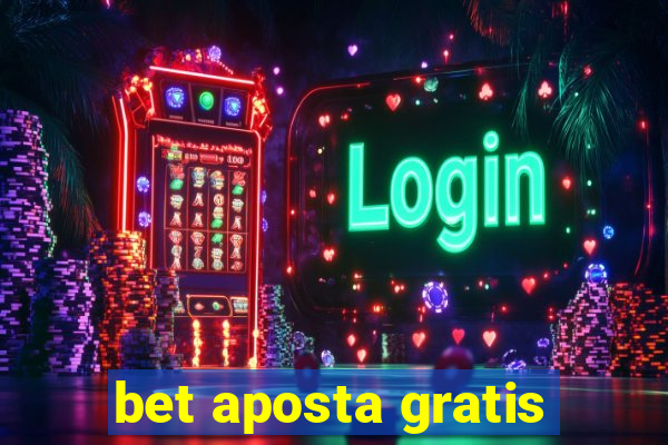 bet aposta gratis