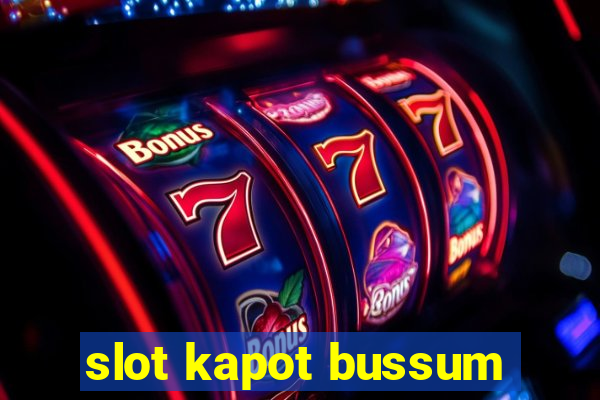 slot kapot bussum