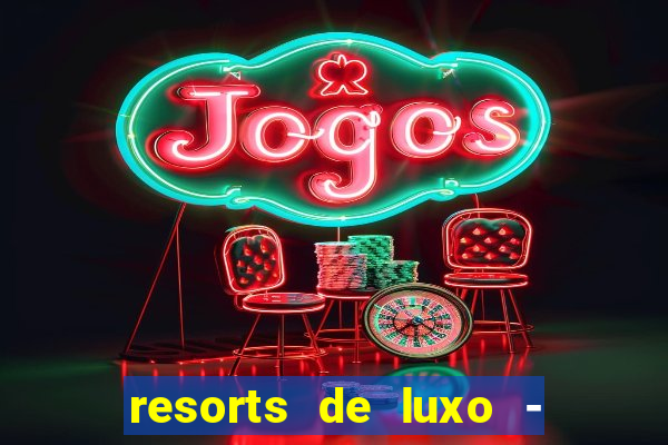 resorts de luxo - slots 49pubg