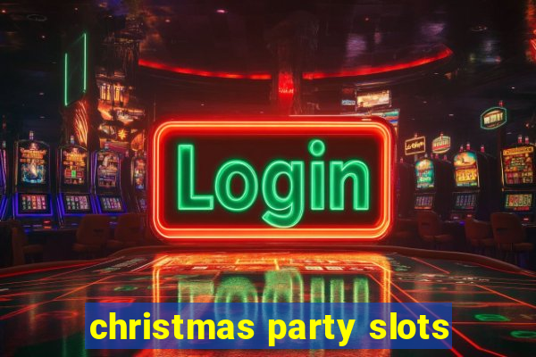 christmas party slots