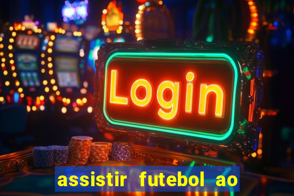 assistir futebol ao vivo sites