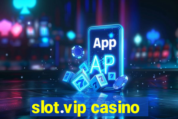 slot.vip casino