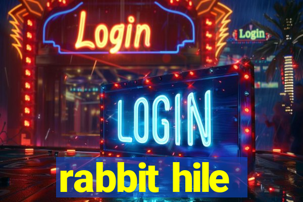 rabbit hile