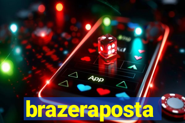 brazeraposta