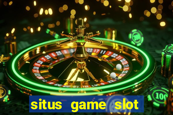 situs game slot paling gacor