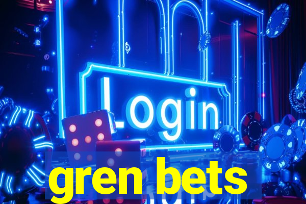 gren bets