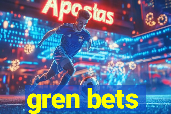 gren bets