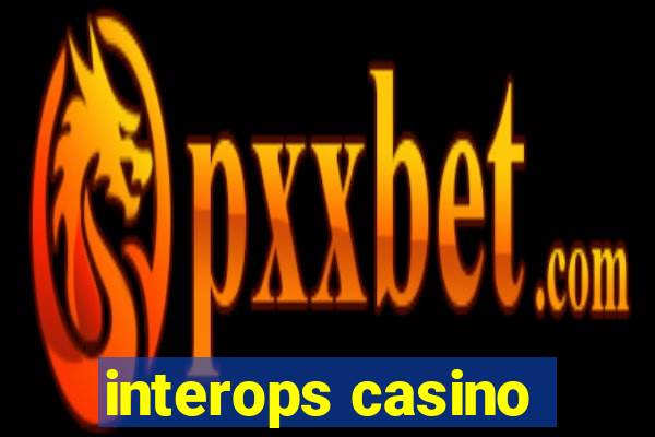 interops casino