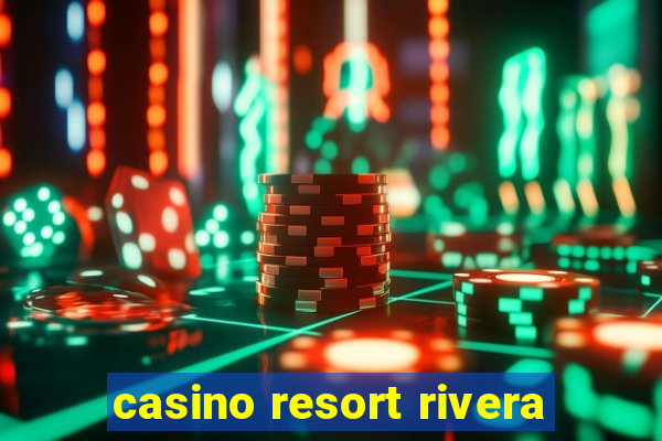 casino resort rivera