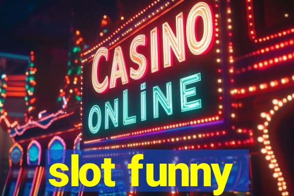 slot funny