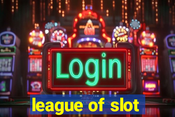 league of slot