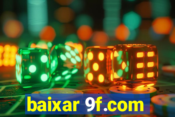 baixar 9f.com