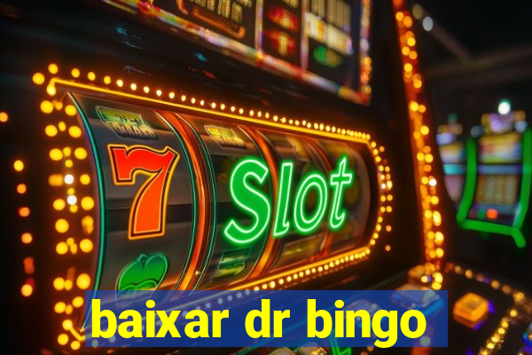 baixar dr bingo