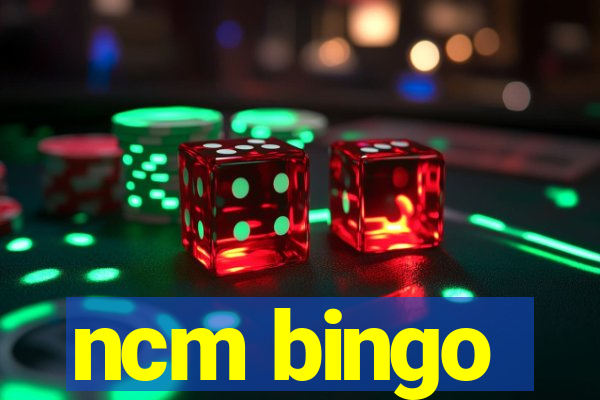 ncm bingo