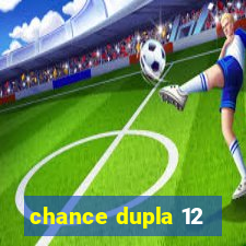 chance dupla 12