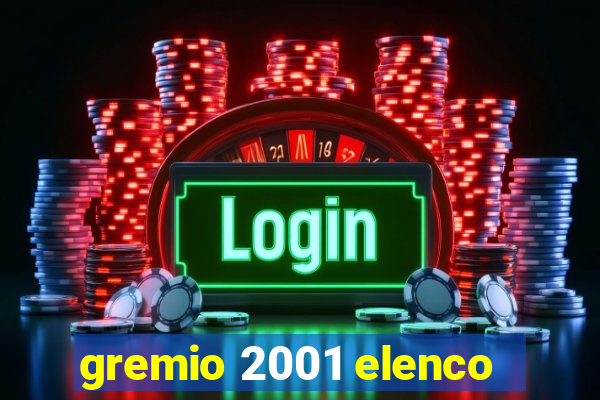 gremio 2001 elenco