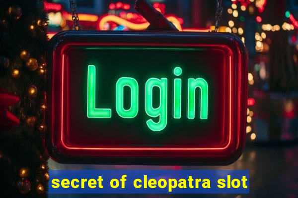 secret of cleopatra slot