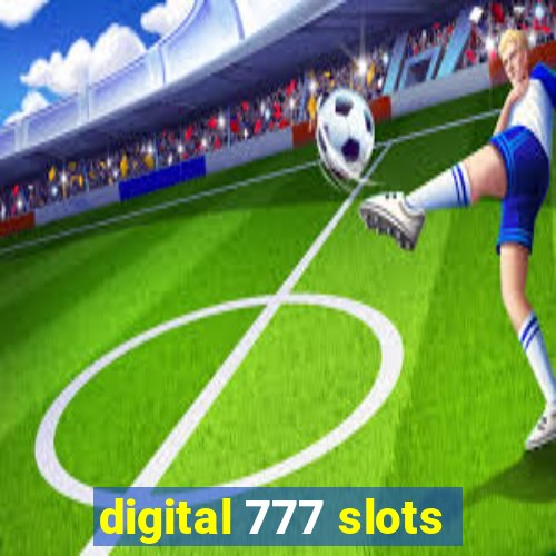 digital 777 slots