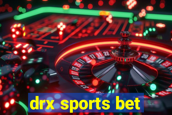 drx sports bet